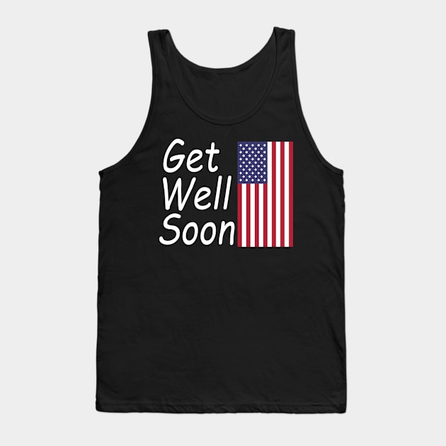 Get Well Soon For US Tank Top by Overheard New York